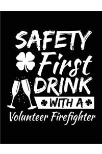 Safety First Drink With A Volunteer Firefighter