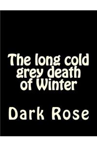 long cold grey death of Winter