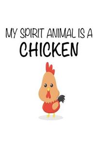 My Spirit Animal Is A Chicken