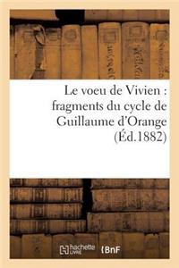 Voeu de Vivien: Fragments Du Cycle de Guillaume d'Orange