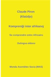 Kompreni&#285;i inter afrikanoj: Se comprendre entre Africains - Dulingva eldono