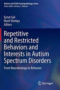 Repetitive and Restricted Behaviors and Interests in Autism Spectrum Disorders
