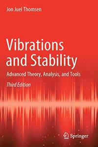 Vibrations and Stability: Advanced Theory, Analysis, and Tools