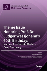 Theme Issue Honoring Prof. Dr. Ludger Wessjohann's 60th Birthday