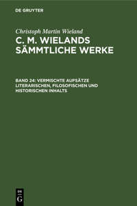 Vermischte Aufsätze Literarischen, Filosofischen Und Historischen Inhalts