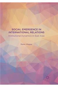 Social Emergence in International Relations