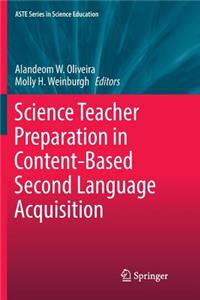 Science Teacher Preparation in Content-Based Second Language Acquisition