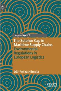 The Sulphur Cap in Maritime Supply Chains
