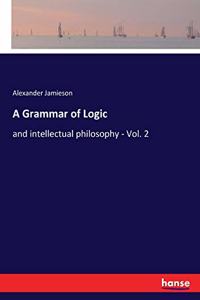 Grammar of Logic