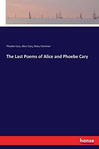 Last Poems of Alice and Phoebe Cary