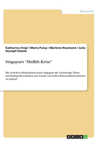 Singapurs Midlife-Krise