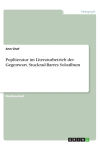 Popliteratur im Literaturbetrieb der Gegenwart. Stuckrad-Barres Soloalbum