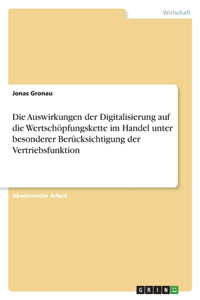 Auswirkungen der Digitalisierung auf die Wertschöpfungskette im Handel unter besonderer Berücksichtigung der Vertriebsfunktion