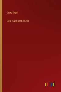 Des Nächsten Weib