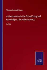 An Introduction to the Critical Study and Knowledge of the Holy Scriptures