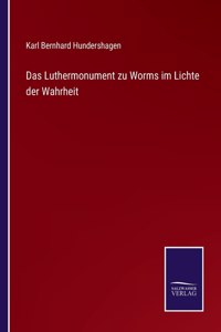 Luthermonument zu Worms im Lichte der Wahrheit