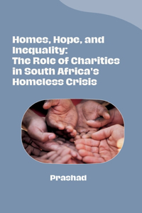 Homes, Hope, and Inequality