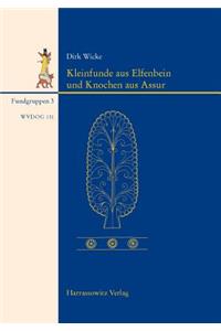 Kleinfunde Aus Elfenbein Und Knochen Aus Assur