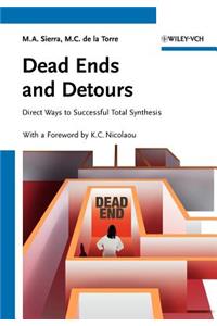 Dead Ends and Detours - Direct Ways to Successful Total Synthesis