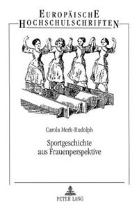 Sportgeschichte Aus Frauenperspektive