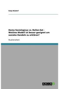 Homo Sociologicus vs. Rollen-Set - Welches Modell Ist Besser Geeignet Um Soziales Handeln Zu Erklaren?