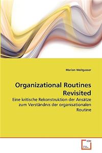 Organizational Routines Revisited