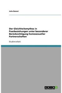 Der Gleichheitsmythos in Paarbeziehungen unter besonderer Berücksichtigung homosexueller Partnerschaften