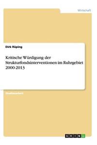 Kritische Würdigung der Strukturfondsinterventionen im Ruhrgebiet 2000-2013