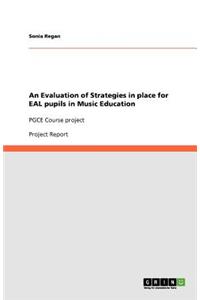 An Evaluation of Strategies in place for EAL pupils in Music Education