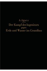 Der Kampf Des Ingenieurs Gegen Erde Und Wasser Im Grundbau