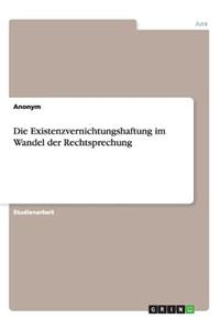 Die Existenzvernichtungshaftung im Wandel der Rechtsprechung