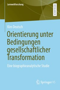 Orientierung Unter Bedingungen Gesellschaftlicher Transformation