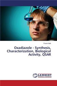 Oxadiazole - Synthesis, Characterization, Biological Activity, QSAR