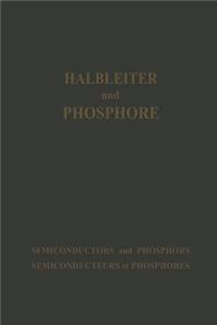 Halbleiter Und Phosphore / Semiconductors and Phosphors / Semiconducteurs Et Phosphores