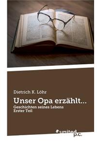 Unser Opa Erzählt...