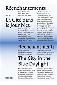 Reenchantments: The City in the Blue Daylight: Dak'art 12 Vol I