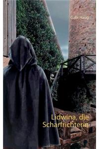 Lidwina, die Scharfrichterin