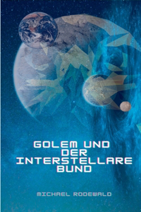 Golem und der Interstellare Bund