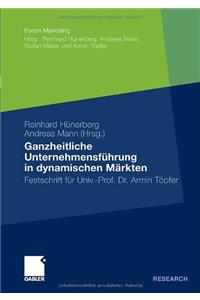 Ganzheitliche Unternehmensführung in Dynamischen Märkten