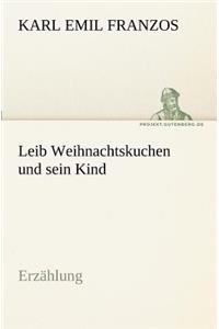 Leib Weihnachtskuchen Und Sein Kind