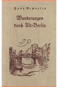 Wanderungen durch Alt-Berlin