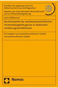 Die Reichweite Der Wettbewerbsrechtlichen Verbandsklagebefugnisse in Bilateralen Verletzungsverhaltnissen