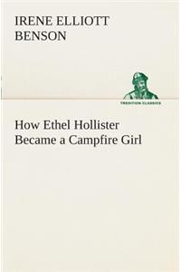 How Ethel Hollister Became a Campfire Girl