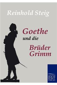 Goethe und die Brüder Grimm