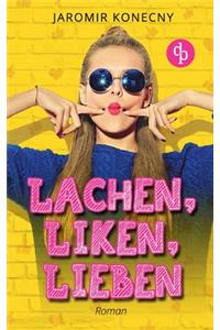 Lachen, liken, lieben