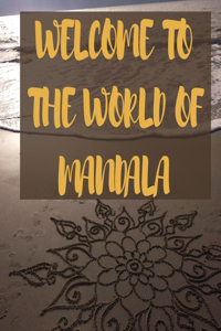 Welcome to the World of Mandala