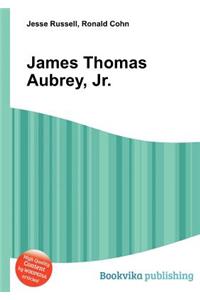 James Thomas Aubrey, Jr.