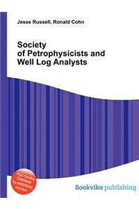 Society of Petrophysicists and Well Log Analysts