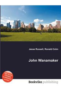 John Wanamaker