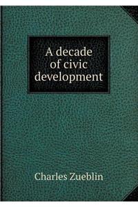 A Decade of Civic Development